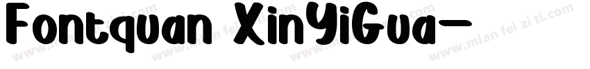 Fontquan XinYiGua字体转换